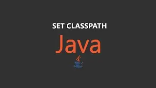 how to set classpath in java with environment variables.