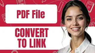 HOW TO CHANGE A PDF FILE TO A URL LINK NEW UPDATED 2025 GUIDE!