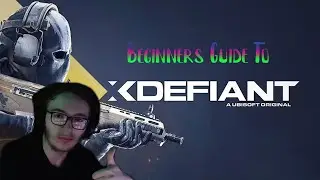 Beginners Guide To Xdefiant