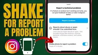 How To Shake Phone to Report a Problem on Instagram
