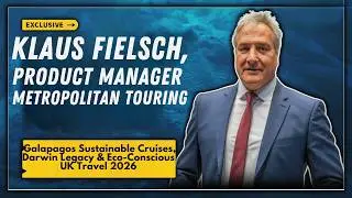 Galapagos Sustainable Tourism: Exclusive Insights from Metropolitan Touring&rsquo;s Product Manager Claus