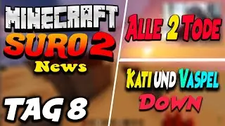 SURO 2 News Tag 8 | Nur Mehr 10 Spieler am Leben | Alle 2 Tode | Mau46