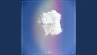 Blue Silk Sky, Pt. 2