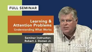 NACD Learning & Attention Problems - Understanding What Works - Full Seminar