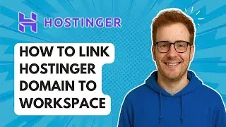 Как привязать домен Hostinger к Workspace [Руководство 2025]