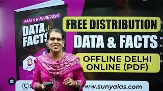 FREE HARDCOPY & PDF | DATA & FACTS | Book for UPSC Mains 2025/26 | 6th & 7th JULY | Sunya IAS