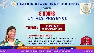 8 HOURS IN HIS PRESENCE FOR DIVINE MOVEMENT