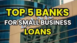 🏦 TOP 5 Best Banks for Small Business Loans (2026) | Low Rates & Fast Approval