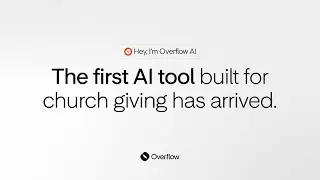 Overflow AI.The First AI Platform Built for Church Finance Teams