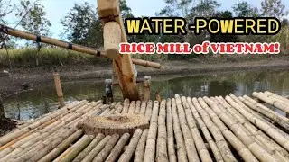 02/02, Ancient Farming tools #@dongvanvlog#waterpoweredricemill