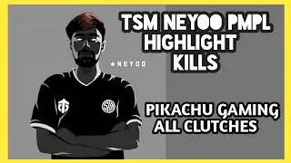 Tsm neyoo pmpl highlight kills and clutches