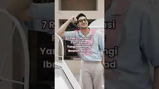 7 Rekomendasi Film/Series Yang Dibintangi Ibrahim Risyad