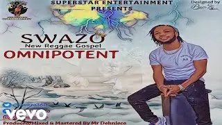 King Swazo - Omnipotent [Official Video]