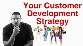 #business2021 | You Need A Customer Development Strategy