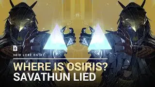 Destiny 2 Lore - Where Is Osiris? Savathun Lied