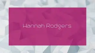 Hannah Rodgers - appearance
