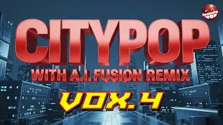A.I. fusion Citypop Remix Vox.4 : Insane Mutation . Suno A.I.
