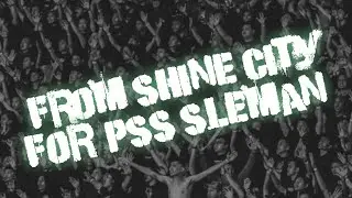 Film Dokumenter From Shine City For PSS