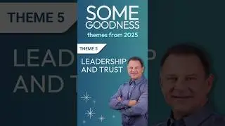 Some Goodness Podcast - Themes from 2025: Leadership and Trust #b2bsales #podcast #businessleaders