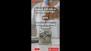 Unlock Up To $10,000 In Annual Savings With Savings Highway Global &ndash; Start Today!