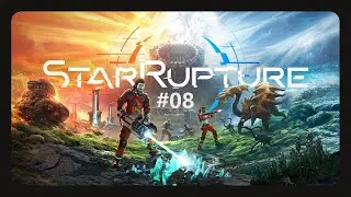 StarRupture #08 - Mal was enger
