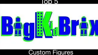 Top 5 BigKidBrix Custom Minigures