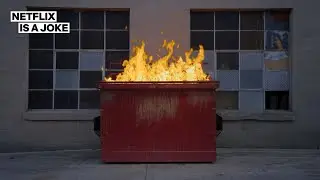 Dumpster Fire For Your Home | Netflix Is A Joke