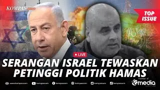 [LIVE] - Serangan Israel Tewaskan Pemimpin Politik Hamas, Fatah Ikut Desak Hamas 'Mengalah'?
