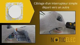 C&acirc;blage d&rsquo;un interrupteur simple d&eacute;part vers un autre en autoconstruction