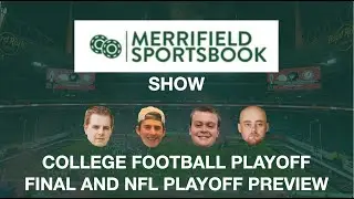 Merrifield Sportsbook Show 2025 College Football Playoff Final and NFL Divisional Round Preview