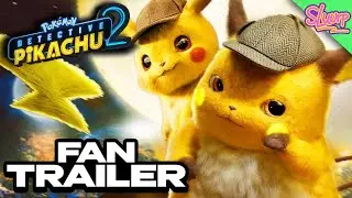 POK&Eacute;MON Detective Pikachu 2 &ndash; FAN TRAILER | Concept