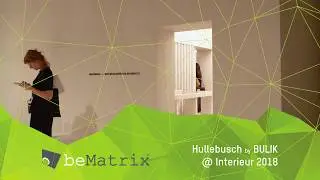 beMatrix PANELskin&trade; - Hullebusch @ INTERIEUR 2018