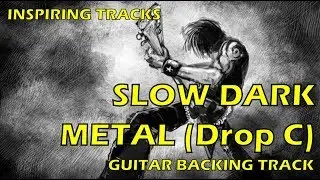 Powerful slow Dark Metal (drop C) - Guitar Backing Track