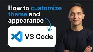 How to Customize VS Code Theme and Appearance (Step by Step)
