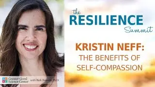 Kristin Neff and Rick Hanson: The Benefits of Self-Compassion