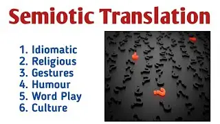 Semiotic Translation| Examples of Semiotic Translation| Semiotic Translation with Examples.
