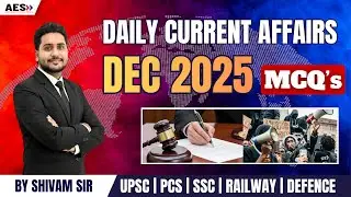CURRENT AFFAIRS ( CLASS -  1 )  &ndash; DEC 2025 | SHIVAM SIR CURRENT AFFAIRS &ndash; NOVEMBER 2025