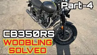 FINALLY! CB350RS WOOBLE ISSUE SOLVED KIYA | HOW TO FIX WOOBLE ISSUES PART-4 | WOBBLING FIX | CB350RS