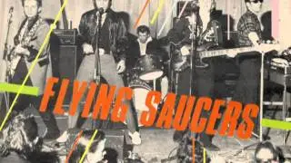 Flying Saucers - I'm Going Home