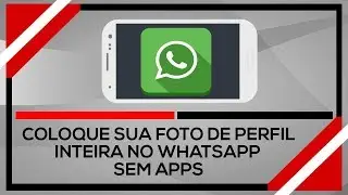 Como COLOCAR FOTO de PERFIL INTEIRA no WhatsApp (Sem Aplicativos)