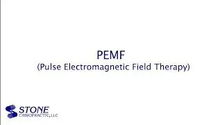 Stone Chiropractic: Pulse Electromagnetic Field Therapy