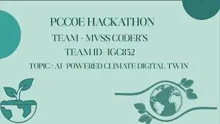 AI- POWERED CLIMATE DIGITAL TWIN  || PCCOE Indradhanu hackathon