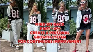 Mind Set Hack Part -47-Create Personal Growth System For Continuous Improvement