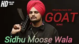 New Remix Song 2026 | Sidhu Moose Wala | GOAT Official Remix 2026 | New Punjabi Remix #newsong#fpyシ 