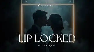 Lip Locked - Smooth & Seductive Pop Love Song | #NewMusic2025