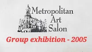 Metropolitan Art Salon / Group Painting exhibition 2005 / Kolkata