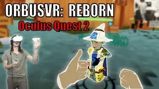 My First VR MMO Adventure | OrbusVR: Reborn Gameplay