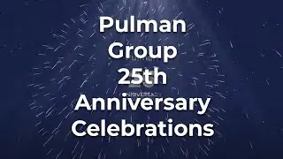 Pulman Group 25th Anniversary Celebrations