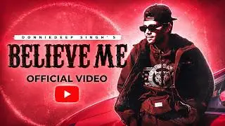 Believe Me (Official Video) Donniedeep Singh | Man-E Saund | Amigos Motion Picture