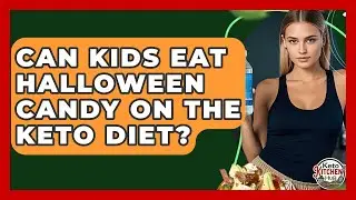 Can Kids Eat Halloween Candy On The Keto Diet? - Keto Kitchen HQ